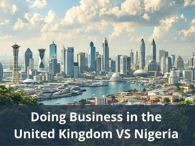Doing Business in the United Kingdom VS Nigeria