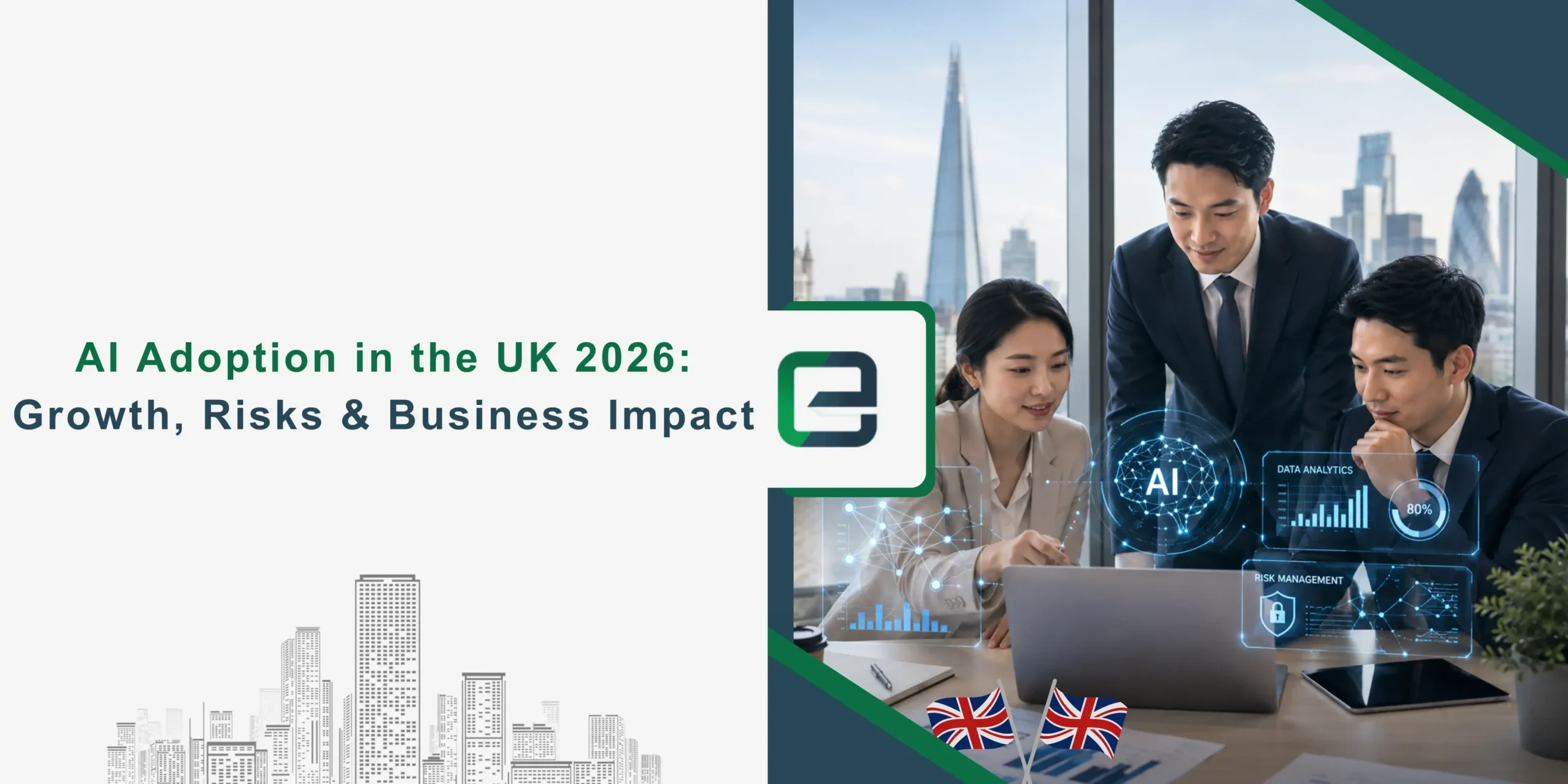 AI Adoption in the UK 2026 AI Adoption in the UK 2026: Growth, Risks & Business Impact Banner Image