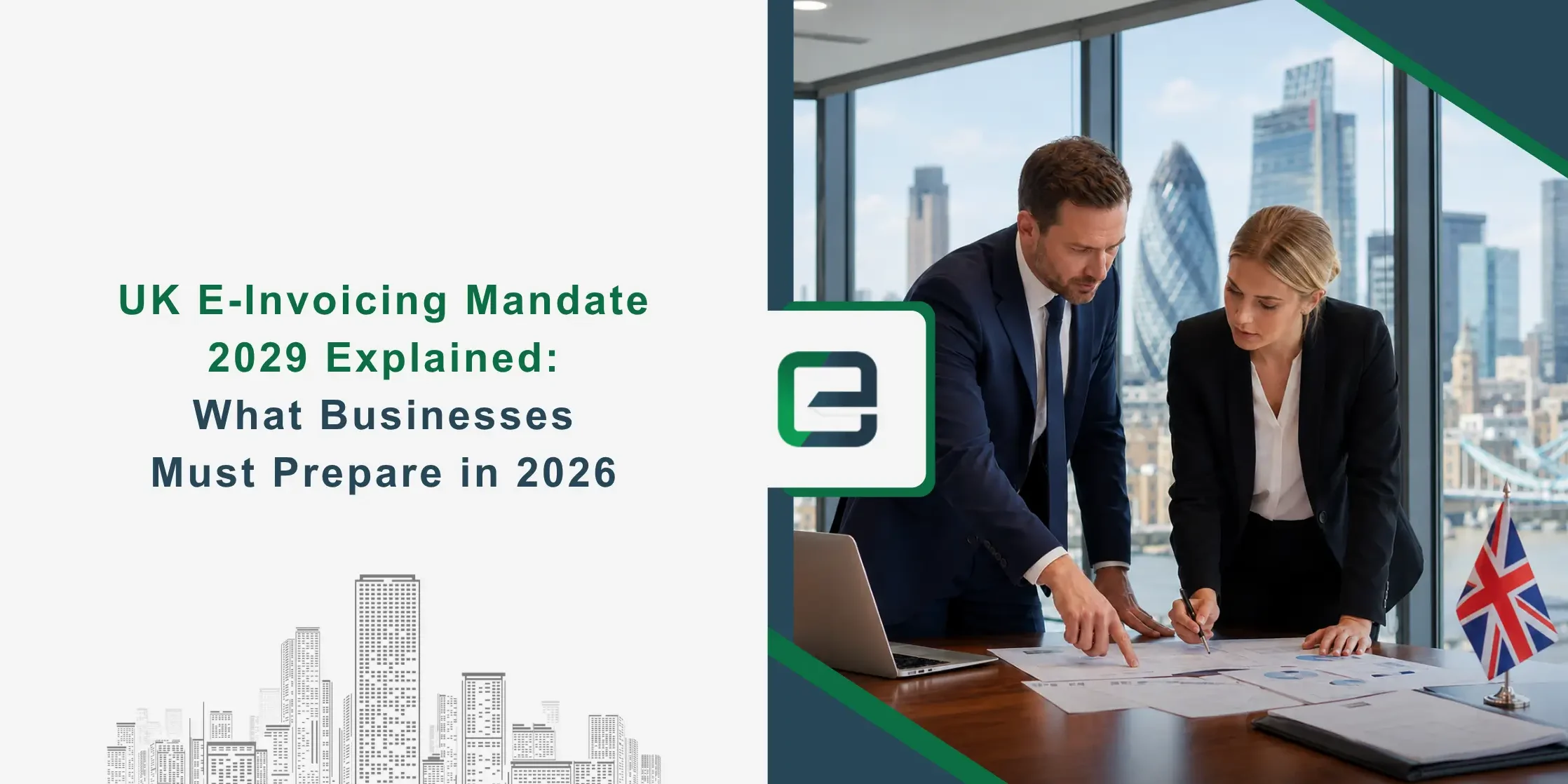 UK E-Invoicing Mandate 2029 Explained UK E-Invoicing Mandate 2029 Explained: What Businesses Must Prepare in 2026 Banner Image