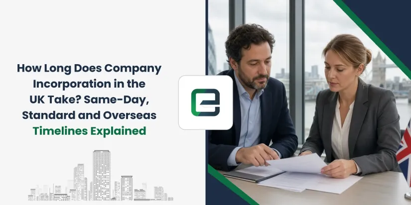 How Long Does Company Incorporation in the UK Take? Same-Day, Standard and Overseas Timelines Explained How Long Does Company Incorporation in the UK Take? Same-Day, Standard and Overseas Timelines Explained