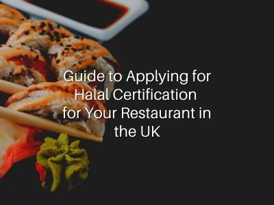 Guide to Applying for Halal Certification for Your Restaurant in the United Kingdom