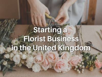 Starting a Florist Business in the United Kingdom