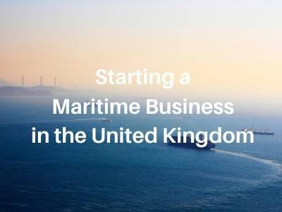 Beginner's Guide on Starting a Maritime Business in the United Kingdom
