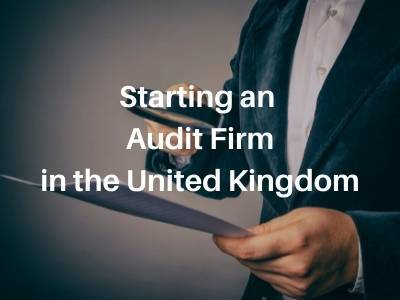 Starting an Audit Firm in the United Kingdom