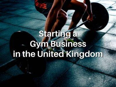 Starting a Gym Business in the United Kingdom