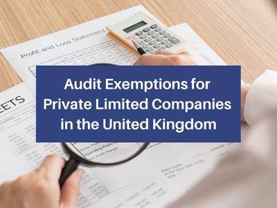 Audit Exemptions for Private Limited Companies in the United Kingdom