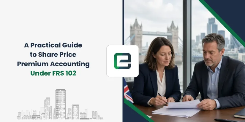 A Practical Guide to Share Price Premium Accounting Under FRS 102 A Practical Guide to Share Price Premium Accounting Under FRS 102